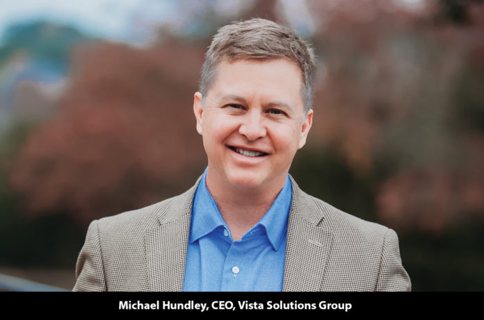 Michael Hundley, CEO, Vista Solutions Group