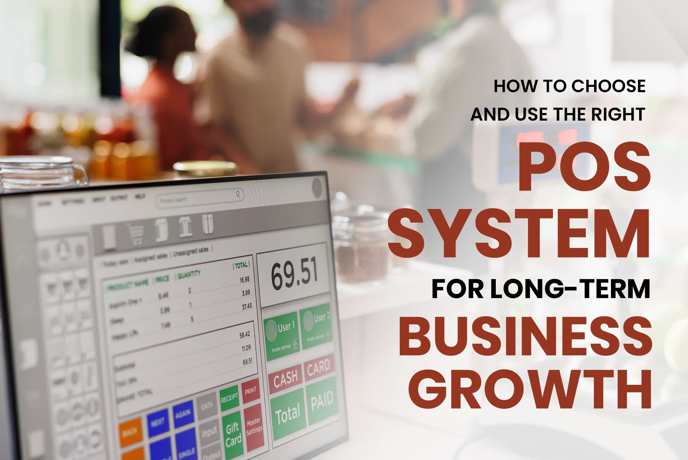 How to Choose the Right POS System for Business Growth