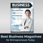 Top business magazines for entrepreneurs