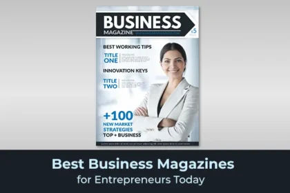 Top business magazines for entrepreneurs