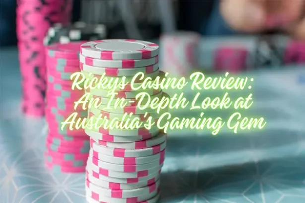 A Comprehensive Analysis of Australias Gaming Gem Rickys Casino