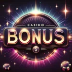 What should you look for when choosing a casino bonus