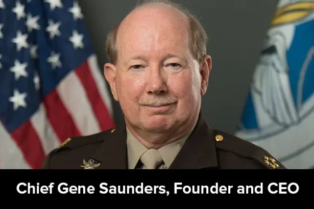Chief Gene Saunders, Founder and CEO