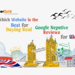 Which Website is the Best for Buying Real Google Negative Reviews for Uk
