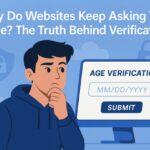 Why Do Websites Keep Asking Your Age 1