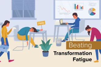 Overcoming transformation fatigue