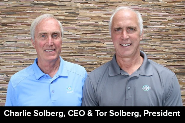 Charlie Solberg, CEO & Tor Solberg, President