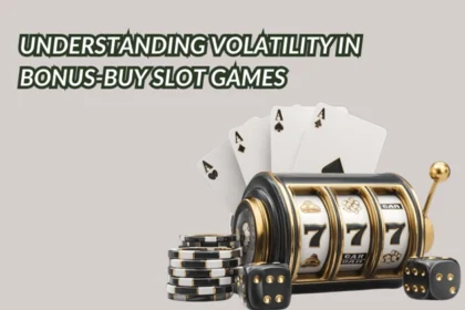 Understanding Volatility In Bonus Buy Slot Games 1