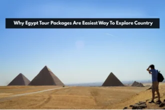 Why Egypt Tour Packages Are Easiest Way To Explore Country