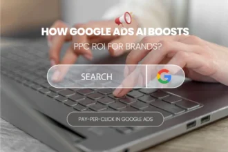 How Google Ads AI Boosts PPC ROI For Brands